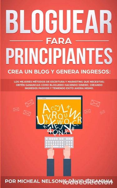 Libros: Bloguear para principiantes- 9781989629727