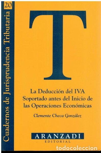 Libros: La deducci&oacute;n del IVA soportado antes del inicio de las operaciones econ&oacute;micas- 9788484106968