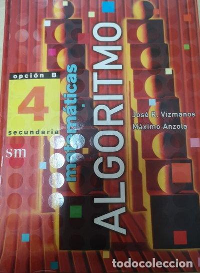 Libros: Algoritmo Matem&aacute;ticas 4. Opci&oacute;n B- 9788434891517
