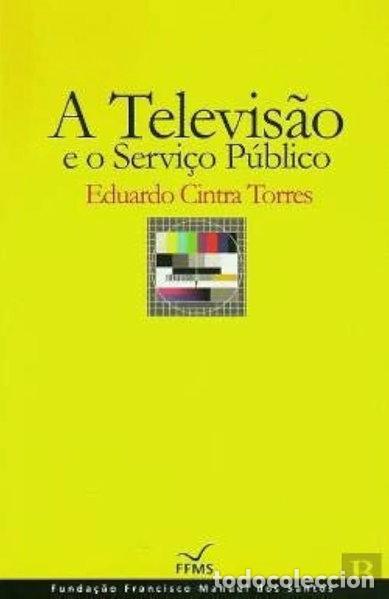 Libros: A televis&atilde;o e o servi&ccedil;o p&uacute;blico- 9789898424310