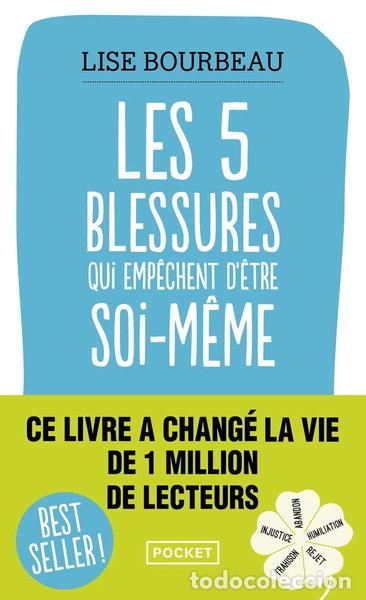 Livres: Les 5 blessures qui emp&ecirc;chent d'&ecirc;tre soi-m&ecirc;me- 9782266229487
