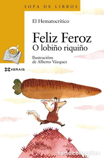 B&uuml;cher: Feliz Feroz. O lobi&ntilde;o riqui&ntilde;o- 9788491210146