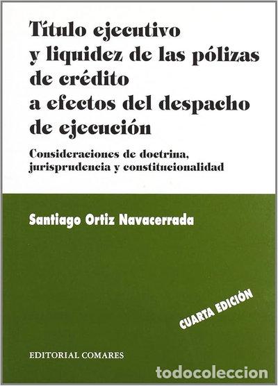 Livres: T&iacute;tulo ejecutivo y liquidez de las p&oacute;lizas de cr&eacute;dito- 9788487708480