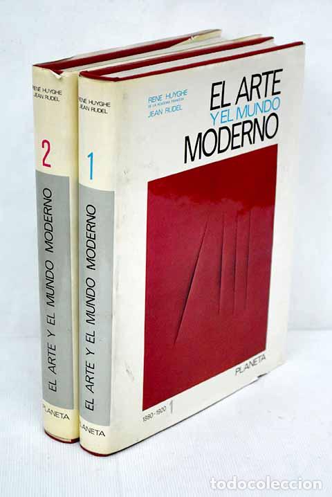 Libri di seconda mano: El arte y el mundo moderno.- Huyghe, Ren&eacute;