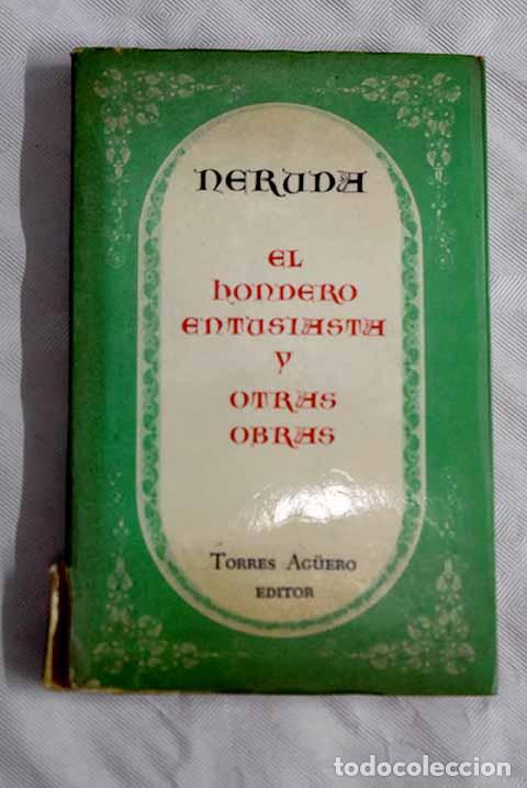 Libros: El hondero entusiasta ; Anillos ; Tentativa del hombre infinito ; El habitante y su esperanza