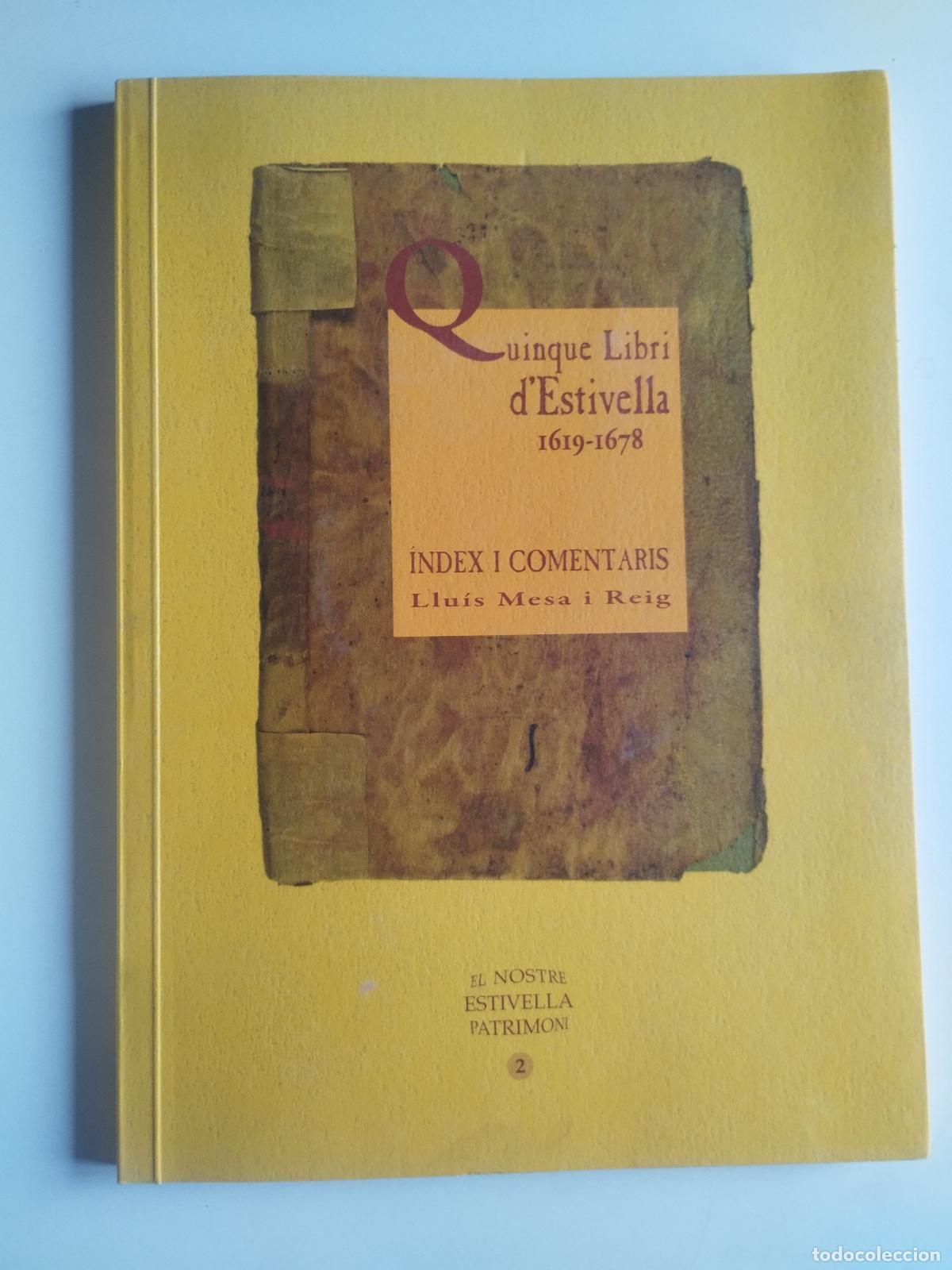 Libri di seconda mano: QUINQUE LIBRI D'ESTIVELLA 1619-1678: &Iacute;NDEX I COMENTARIS (N&ordm; 2) - LLU&Iacute;S MESA I REIG incluye CD/DVD -
