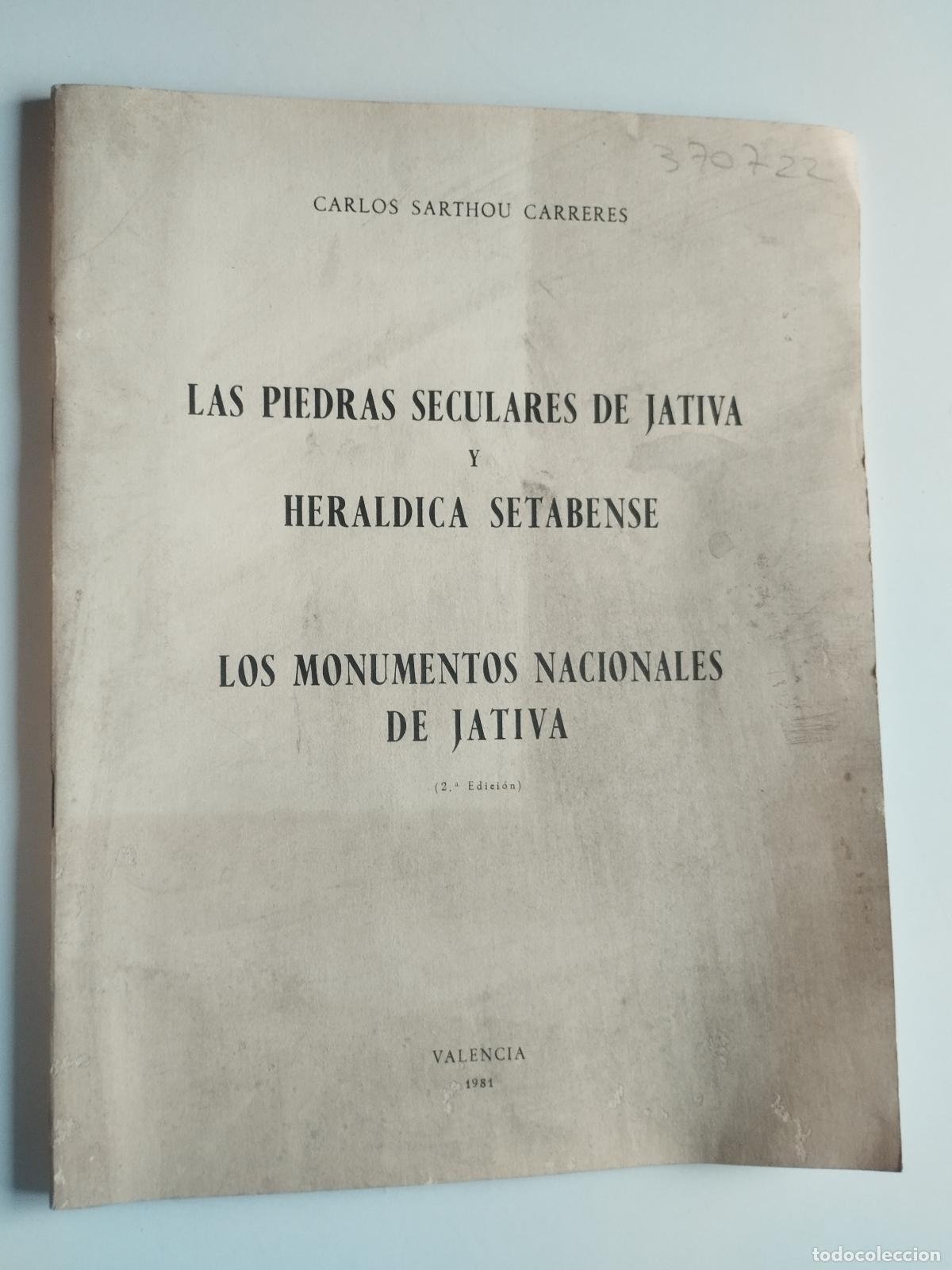 Libri di seconda mano: LAS PIEDRAS SECULARES DE J&Aacute;TIVA Y HERALDICA SETABENSE. LOS MONUMENTOS NACIONALES DE J&Aacute;TIVA - CA... -
