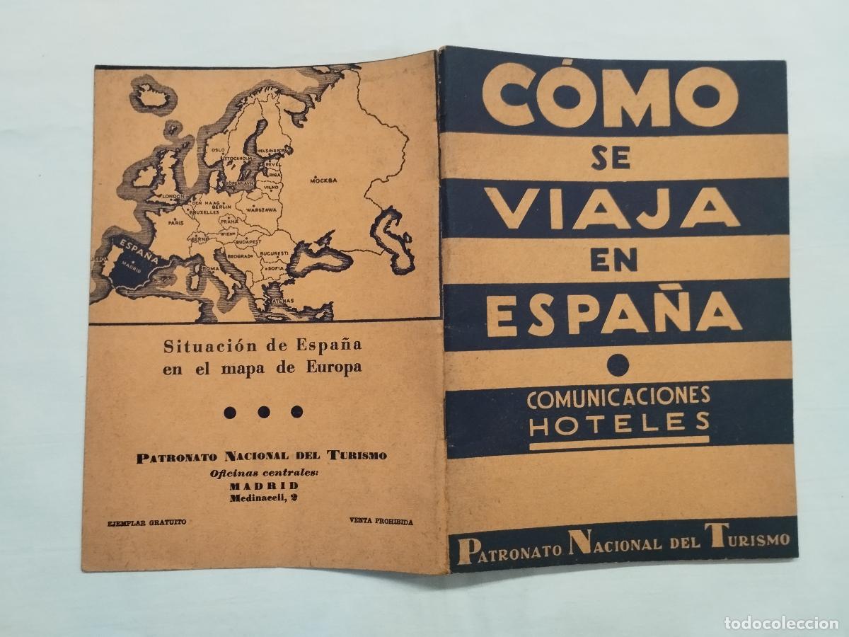 Libros: FOLLETO TUR&Iacute;STICO ANTIGUO &rdquo;C&Oacute;MO SE VIAJA EN ESPA&Ntilde;A&rdquo; - PATRONATO NACIONAL DEL TURISMO. Im&aacute;genes ... -