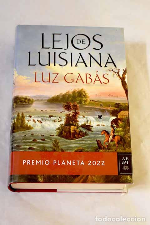Libros: Lejos de Luisiana: Gab&aacute;s, Luz.- Gab&aacute;s, Luz