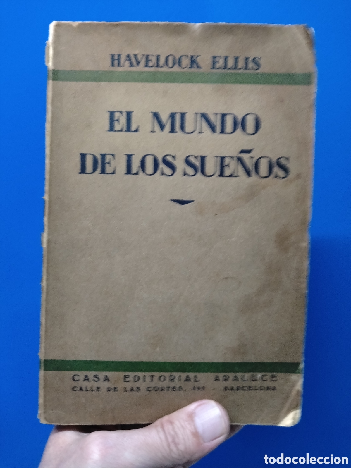 Libros: EL MUNDO DE LOS SUE&Ntilde;OS HAVELOCK ELLIS ARALUCE PRIMERA EDICI&Oacute;N