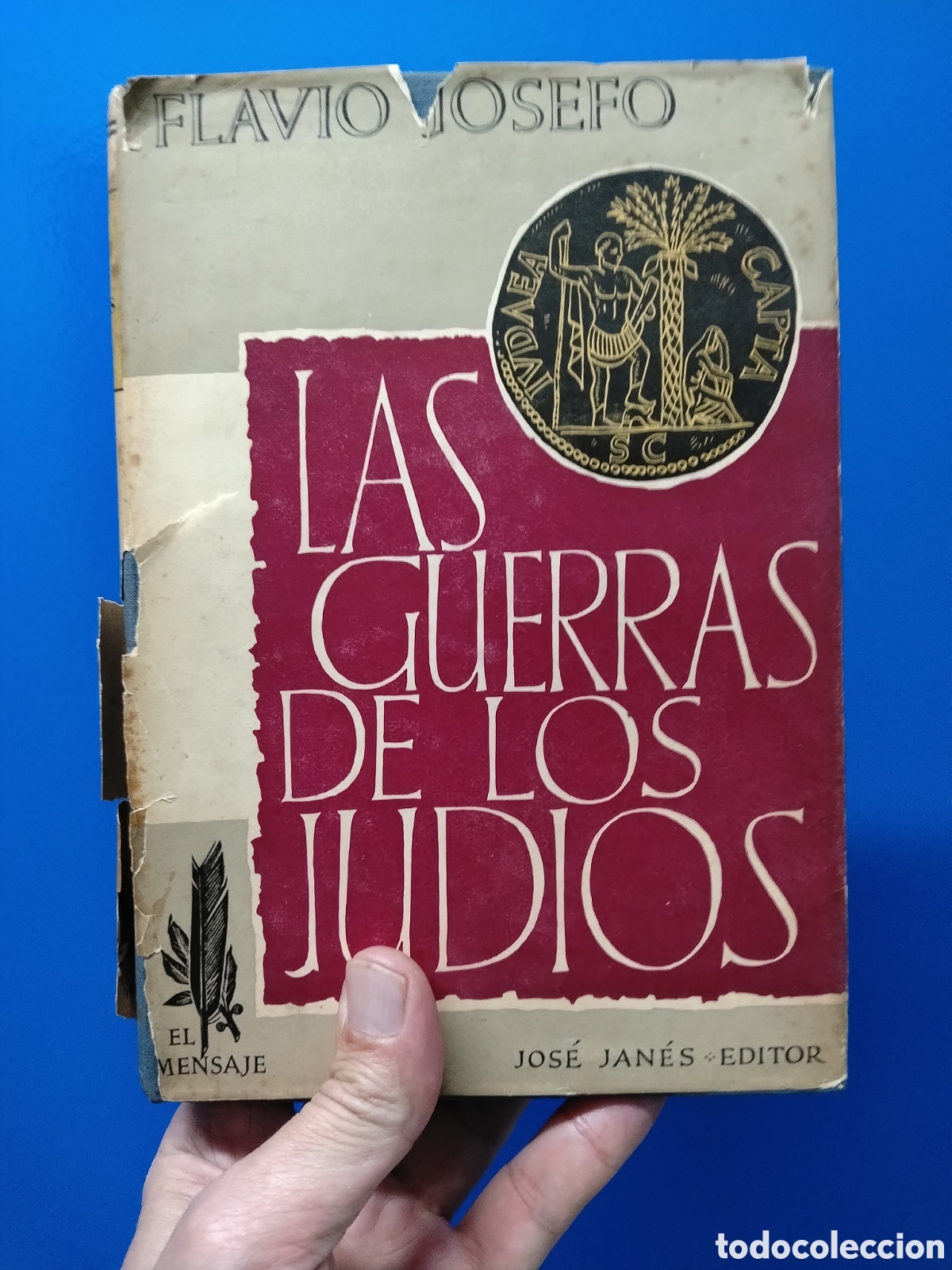 Libros: LAS GUERRAS DE LOS JUDIOS. FLAVIO JOSEFO. JOSE JANES, EDITOR. 1&ordf; EDICION. 1952.