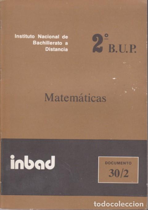 Libros: MATEM&Aacute;TICAS. BUP 2&ordm; CURSO. DOCUMENTO 30/2 - Foto 1