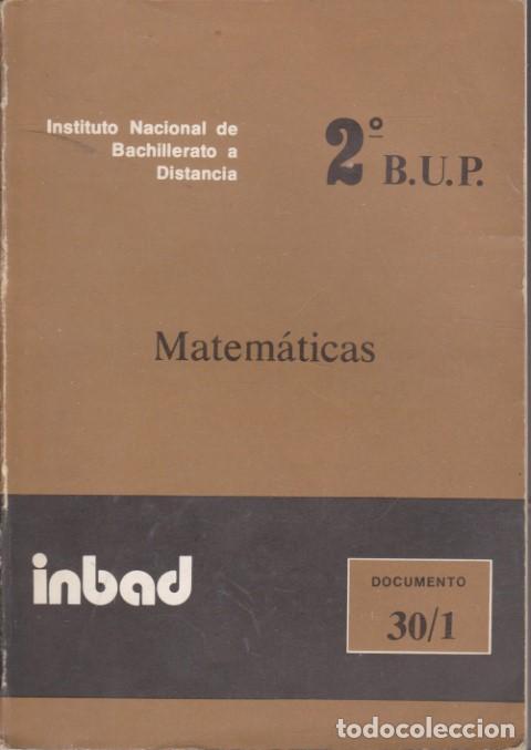 Libros: MATEM&Aacute;TICAS. BUP 2&ordm; CURSO. DOCUMENTO 30/1