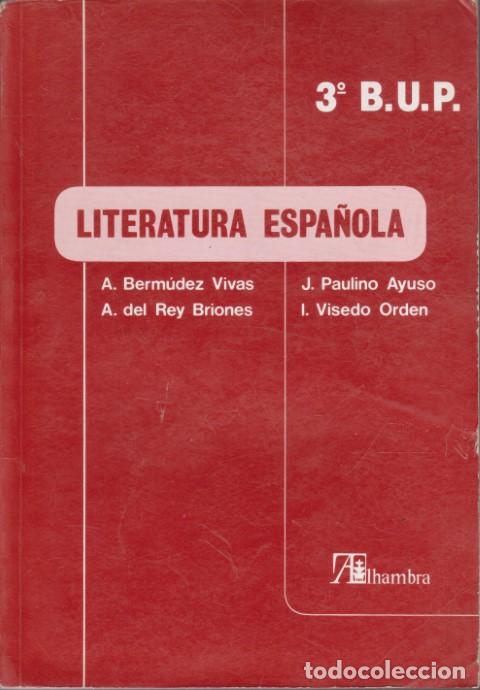 books: LITERATURA ESPA&Ntilde;OLA. 3&ordm; BUP - A. BERM&Uacute;DEZ VIVAS - J. PAULINO AYUSO - A. DEL REY BRIONES - I. VISEDO