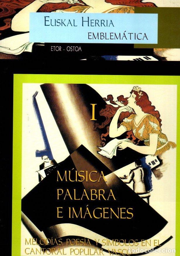 Livros em segunda m&atilde;o: Euskal Herria emblem&aacute;tica. M&uacute;sica, palabra e im&aacute;genes I. Melod&iacute;as, poes&iacute;a y s&iacute;mbolos en el cantoral
