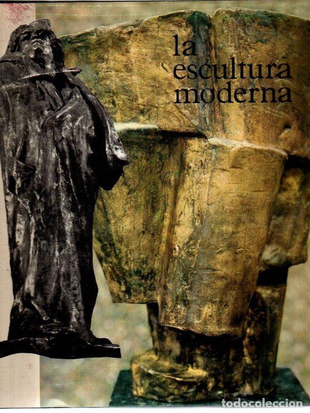 Libros: La escultura moderna. Origenes y evoluci&oacute;n - Selz, Jean