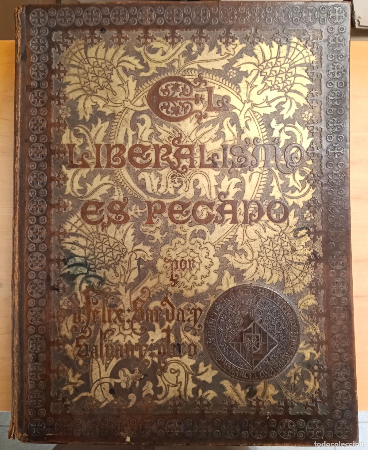 Libros: El liberalismo es pecado. Cuestiones candentes - Sard&aacute; y Salvany, D. F&eacute;lix