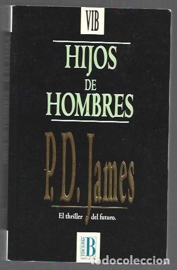 Livres: HIJOS DE HOMBRES - P. D. JAMES