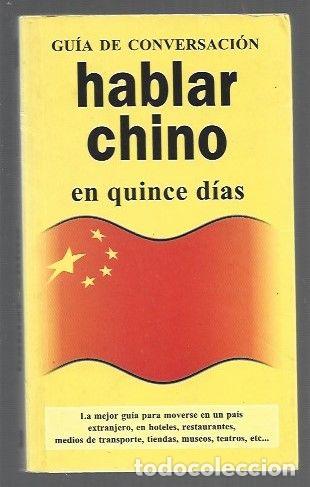 Libros: HABLAR CHINO EN QUINCE DIAS. GUIA DE CONVERSACION - VARIOS