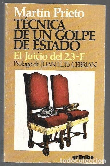 Livres: TECNICA DE UN GOLPE DE ESTADO. EL JUICIO DEL 23-F - PRIETO, MARTIN