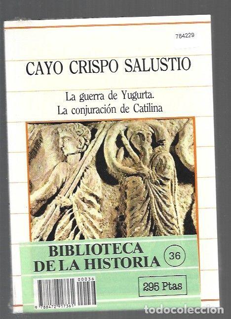 Libros: GUERRA DE YUGURTA - LA / LA CONJURACION DE CATILINA - CAYO CRISPO SALUSTIO