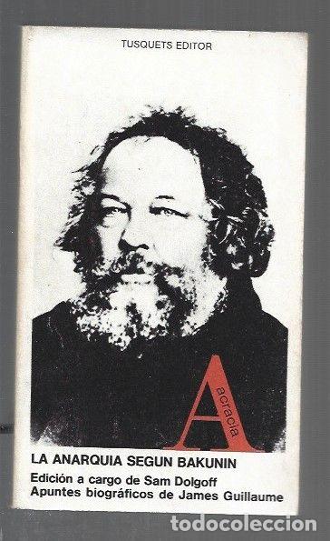 Libros: ANARQUIA SEGUN BAKUNIN - LA - BAKUNIN, MIJAIL (EDICION SAN DOLGOFF)