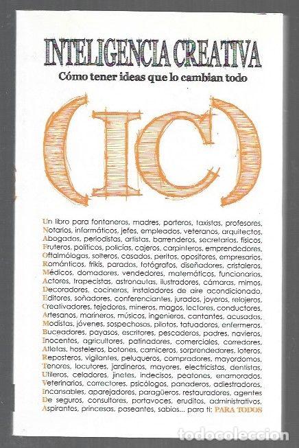 B&uuml;cher: INTELIGENCIA CREATIVA (IC) COMO TENER IDEAS QUE LO CAMBIAN TODO - CAMACHO, JAVIER
