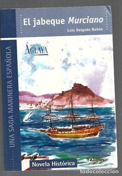 Libros: JABEQUE MURCIANO - EL - DELGADO BA&Ntilde;ON, LUIS - Foto 1