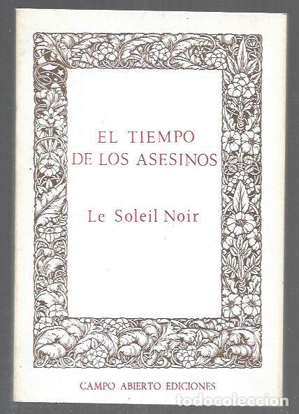 Libri di seconda mano: TIEMPO DE LOS ASESINOS - EL - LE SOLEIL NOIR
