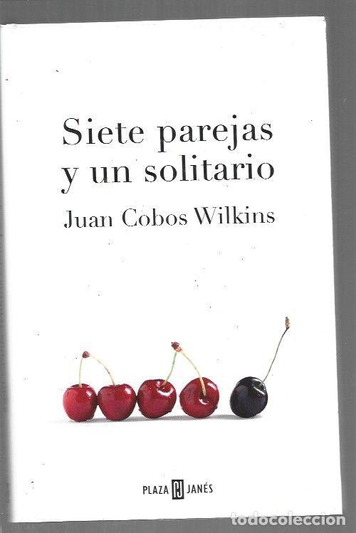Livros em segunda m&atilde;o: SIETE PAREJAS Y UN SOLITARIO - COBOS WILKINS, JUAN