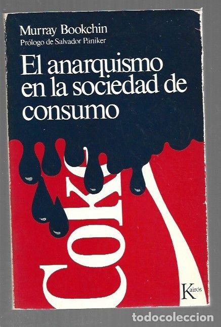 B&uuml;cher: ANARQUISMO EN LA SOCIEDAD DE CONSUMO - EL - BOOKCHIN, MURRAY