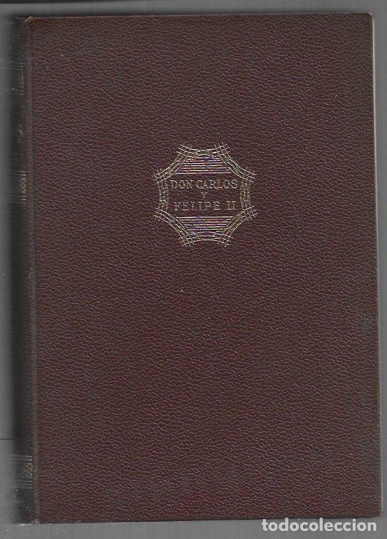 Libri di seconda mano: DON CARLOS Y FELIPE II - GACHARD, LOUIS-PROSPER