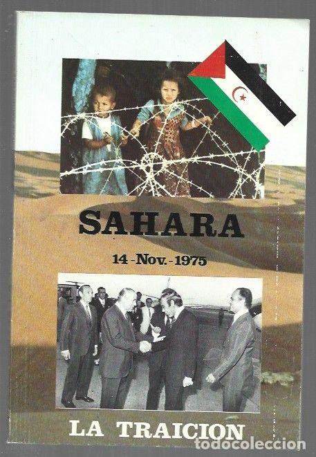 Libri di seconda mano: SAHARA. 14 NOVIEMBRE 1975. LA TRAICION. ANULACION ACUERDOS DE MADRID - VARIOS