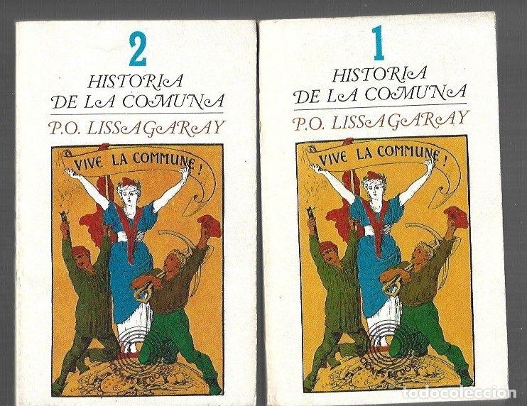 Libros: HISTORIA DE LA COMUNA (2 TOMOS) - LISSAGARAY, H. PROSPER-OLIVIER - Foto 1