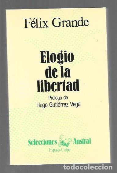 Livros em segunda m&atilde;o: ELOGIO DE LA LIBERTAD - GRANDE, FELIX