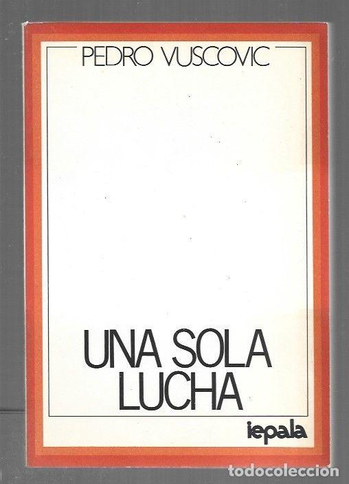 B&uuml;cher: SOLA LUCHA - UNA - VUSCOVIC, PEDRO