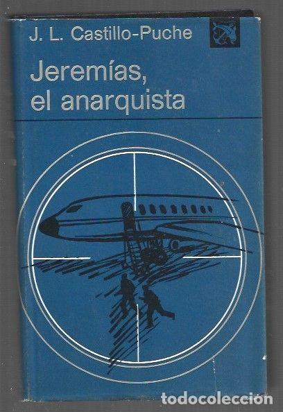 Libros: JEREMIAS, EL ANARQUISTA - CASTILLO-PUCHE, JOSE LUIS