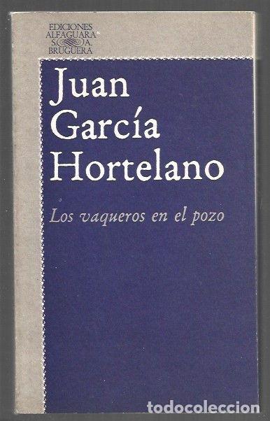 Libros: VAQUEROS EN EL POZO - LOS - GARCIA HORTELANO, JUAN