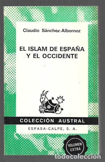 Libros: ISLAM DE ESPA&Ntilde;A Y EL OCCIDENTE - EL - SANCHEZ ALBORNOZ, CLAUDIO