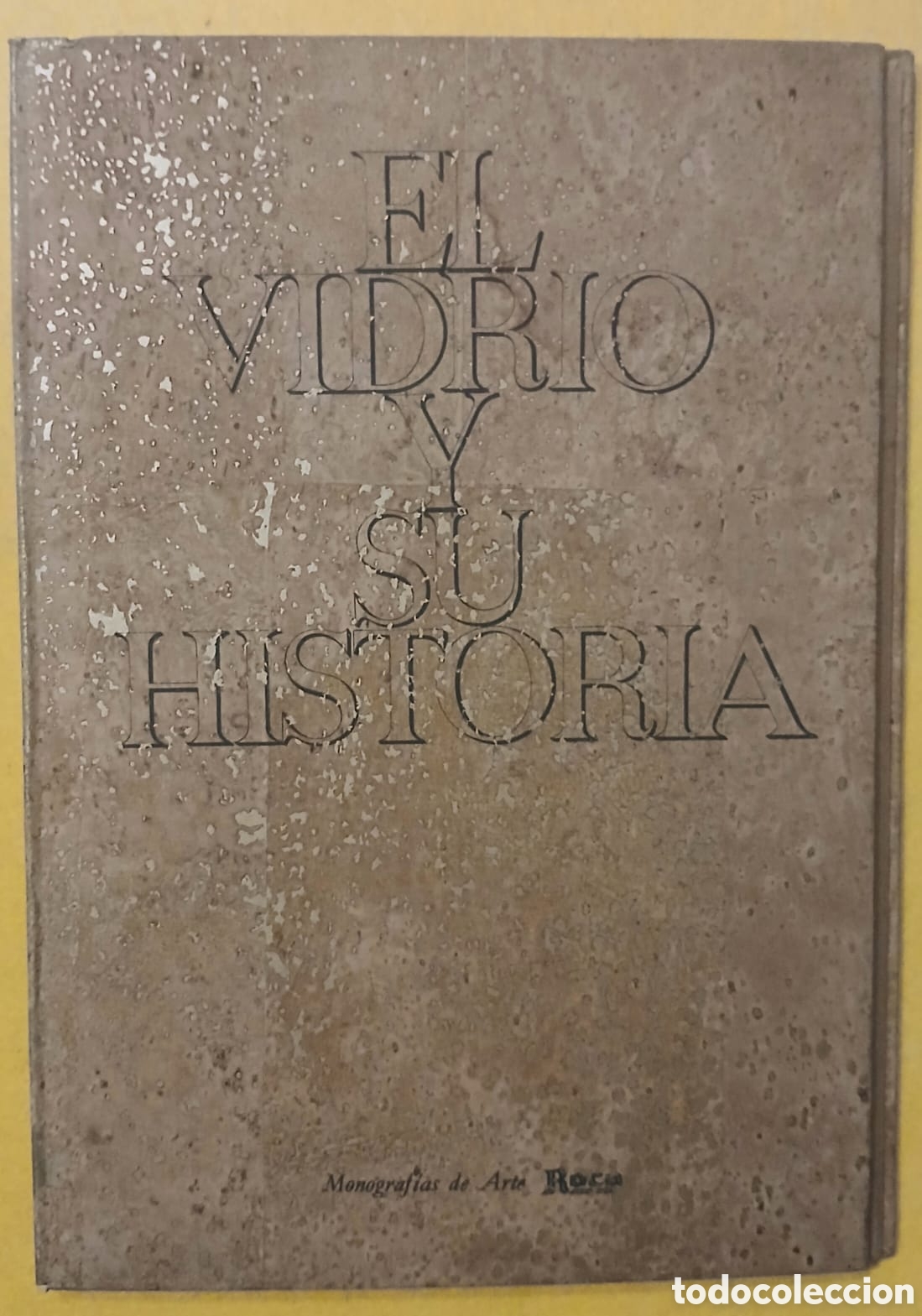 Libros: Las Monograf&iacute;a de Arte Roca, el vidrio. - Foto 2