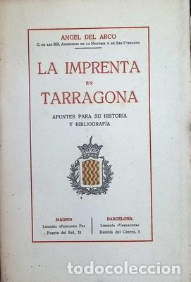 Libros: La imprenta en Tarragona. Apuntes para su historia y bibliografia - DEL ARCO, ANGEL