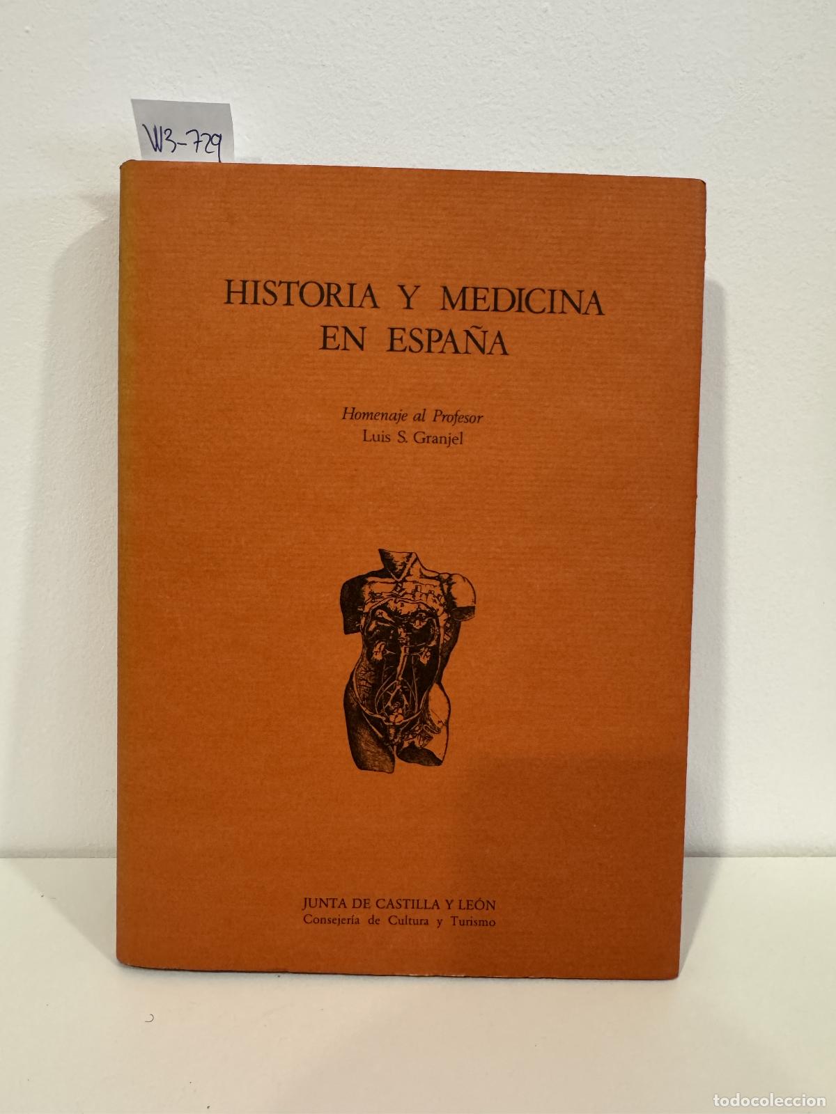 Libros: V.V. A.A. - Historia y medicina en Espa&ntilde;a. Homenaje al Profesor Luis S. Granjel.