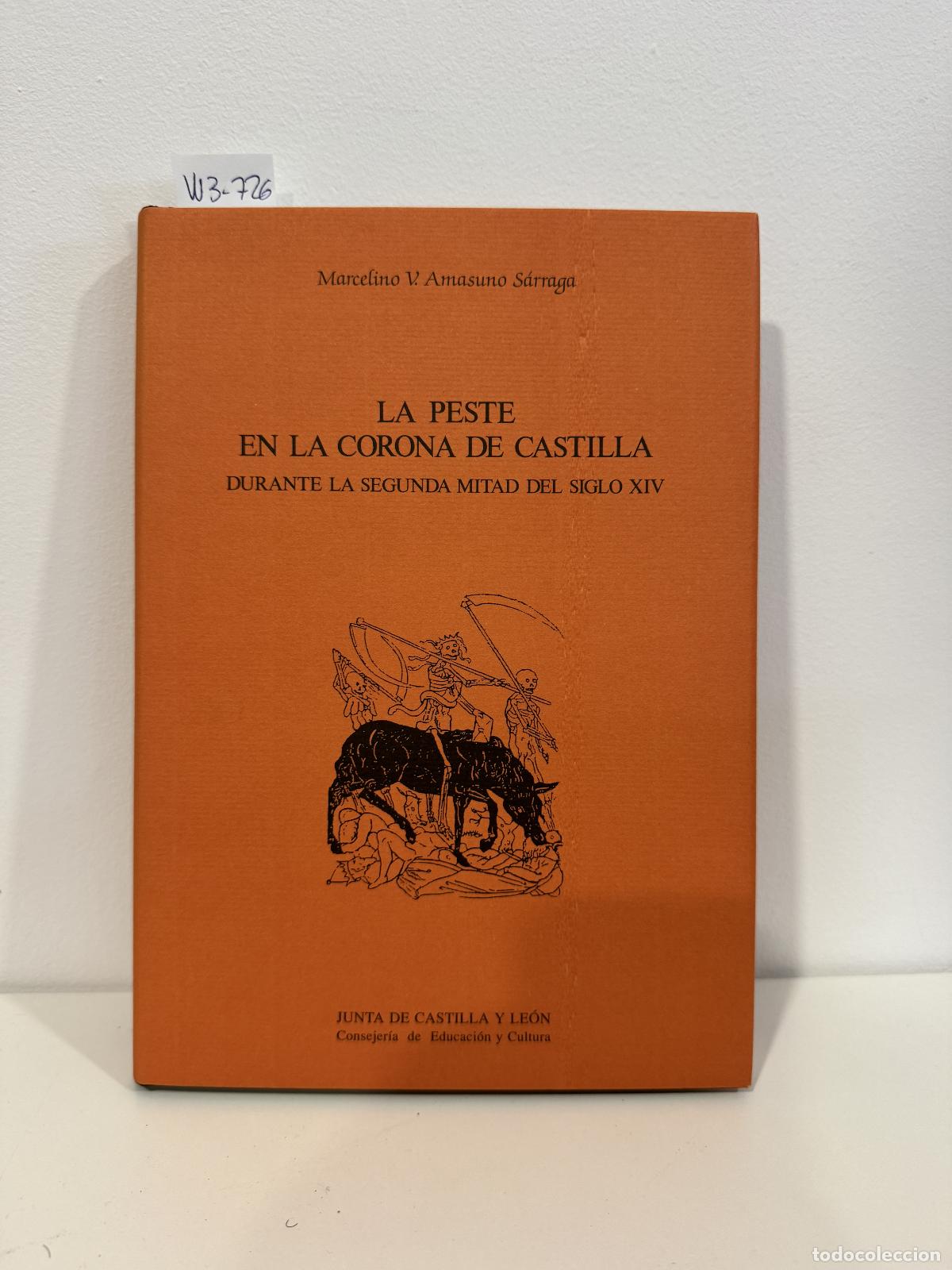 Libros: AMASUNO S&Aacute;RRAGA, Marcelino V. - La peste en la Corona de Castilla durante la segunda mitad del siglo