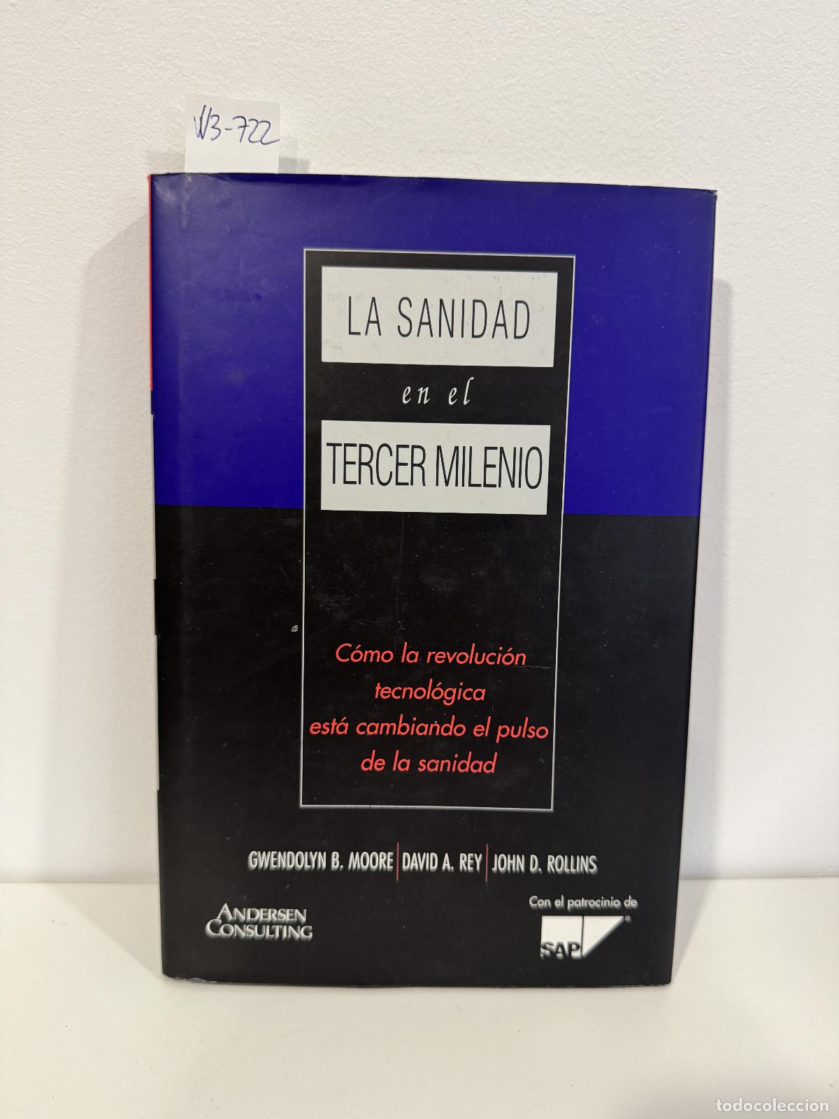 Libros: MOORE, Gwendolyn B.; REY, David A.; ROLLINS, John D. - La Sanidad en el tercer milenio.