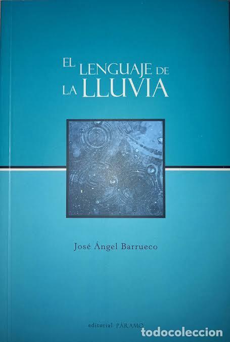 Libros: El lenguaje de la lluvia - Barrueco, Jos&eacute; &Aacute;ngel