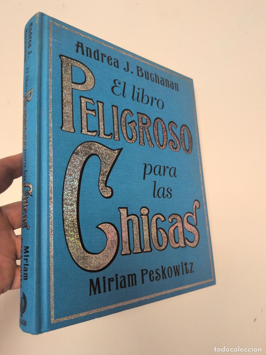 Libros: El libro peligroso para las chicas - Peskowitz, Miriam; Buchanan, Andrea J.