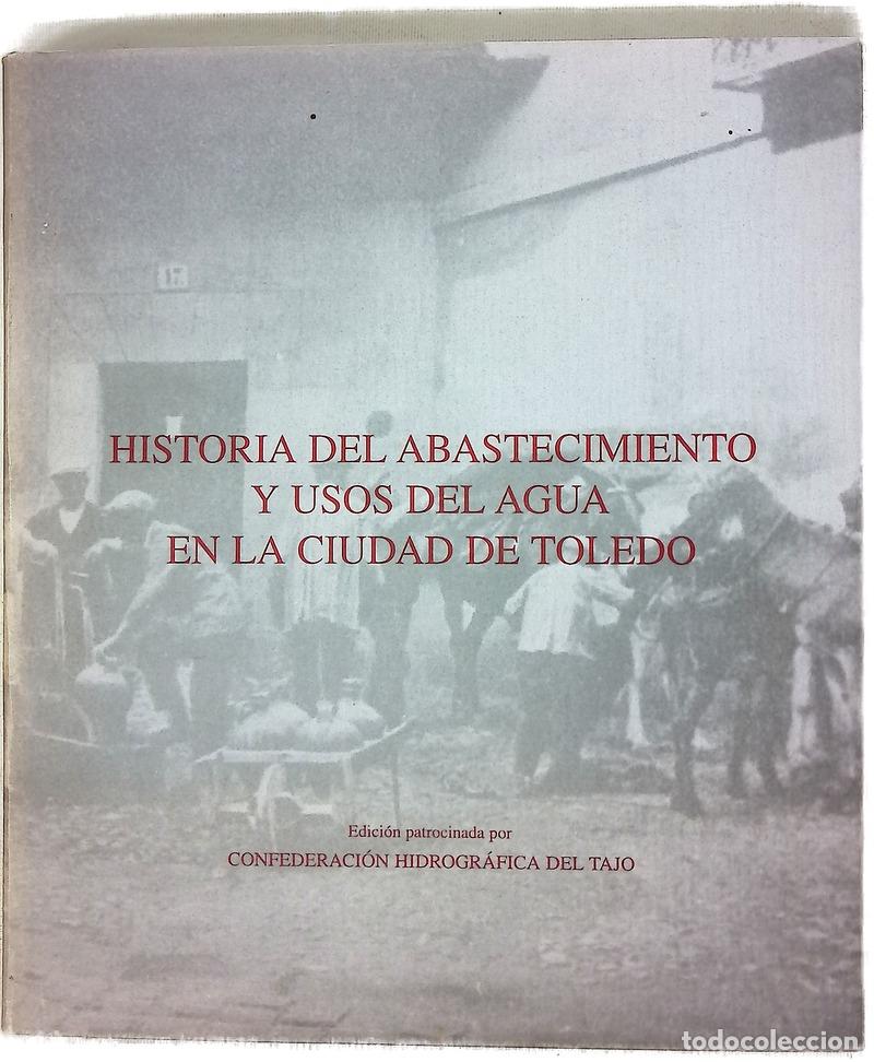 books: Historia del abastecimiento y usos del agua en la ciudad de Toledo