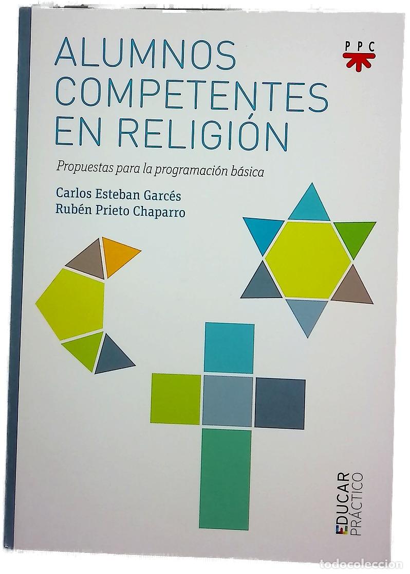 Libros: Alumnos competentes en religi&oacute;n : propuestas para la programaci&oacute;n b&aacute;sica