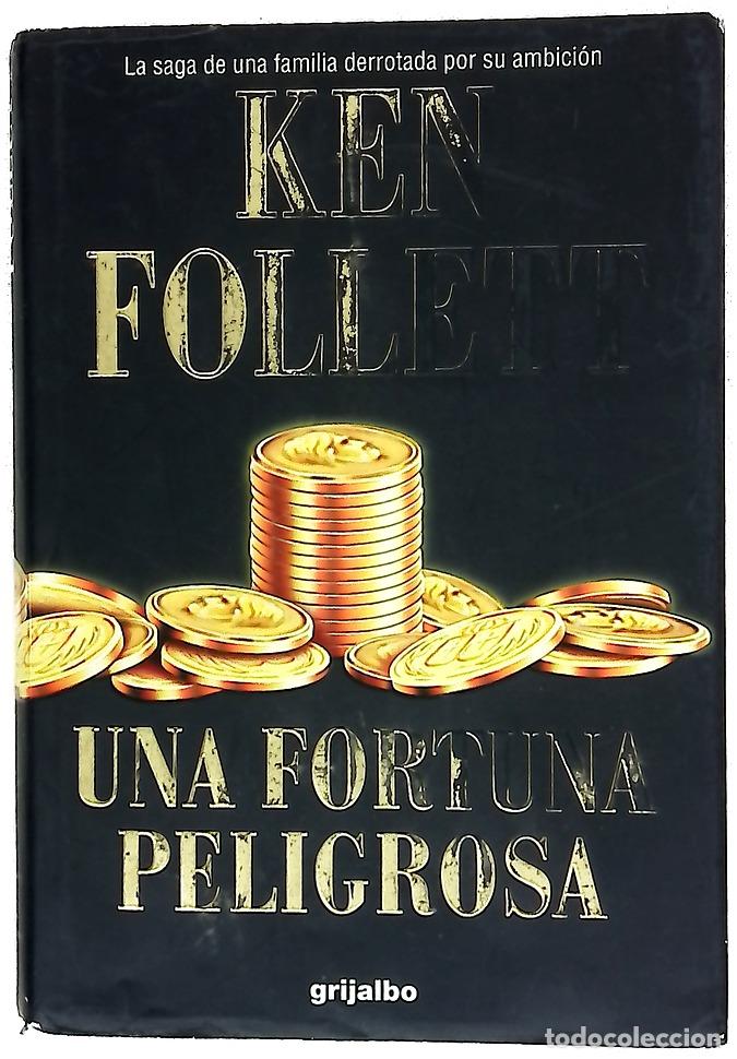Libros: Una fortuna peligrosa - Follett, Ken