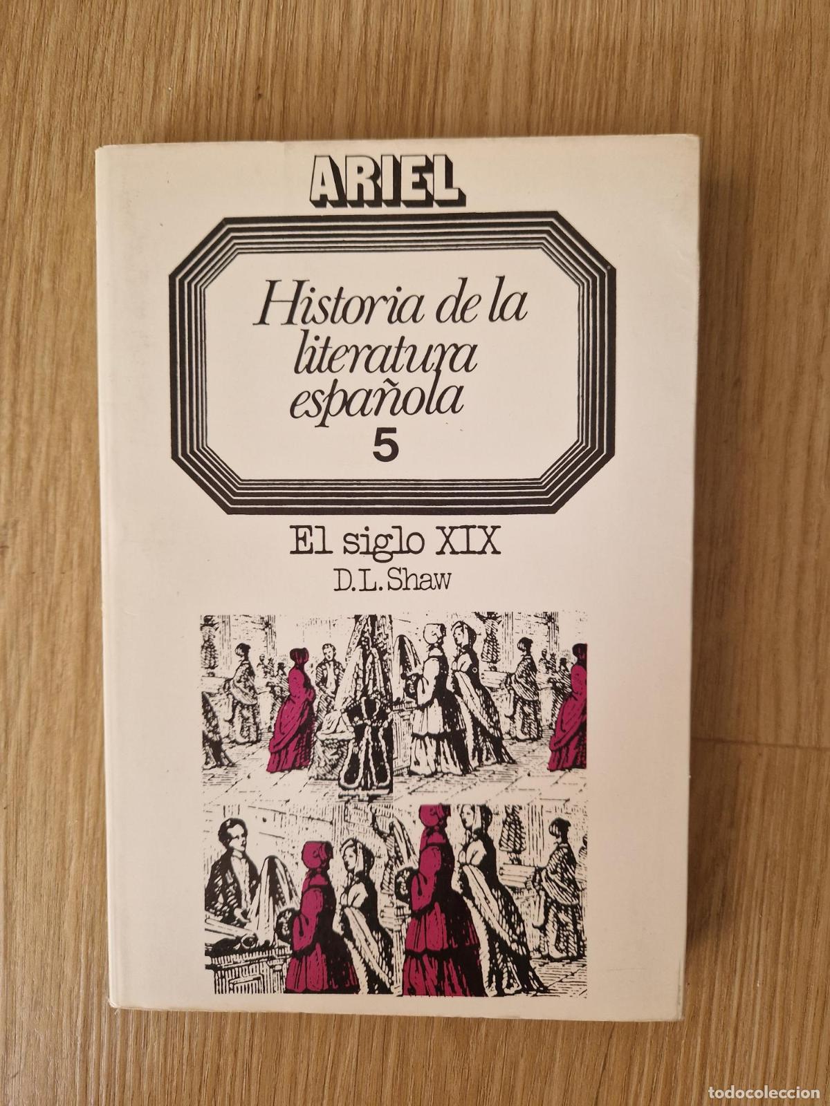 B&uuml;cher: Historia de la literatura espa&ntilde;ola 5. El siglo XIX - D.L. Shaw